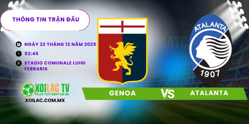 Thông tin trận đấu Genoa vs Atalanta